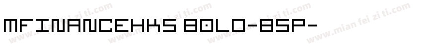 MFinanceHKS Bold-B5p字体转换
